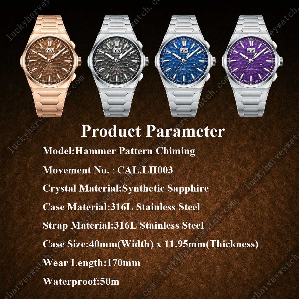 Model:Hammer Pattern Chiming Movement No.: CAL.LH003 Crystal Material:Synthetic Sapphire Case Material:316L Stainless Steel Strap Material:316L Stainless Steel Case Size:40mm(Width) x 11.95mm(Thickness) Wear Length:170mm Waterproof:50m